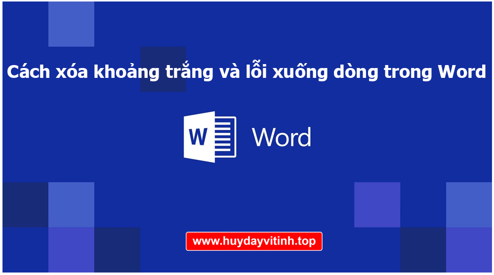 cach-xoa-khoang-trang-va-loi-xuong-dong-trong-word-8