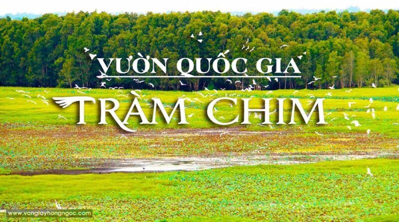 vuon-quoc-gia-tram-chim-tam-nong