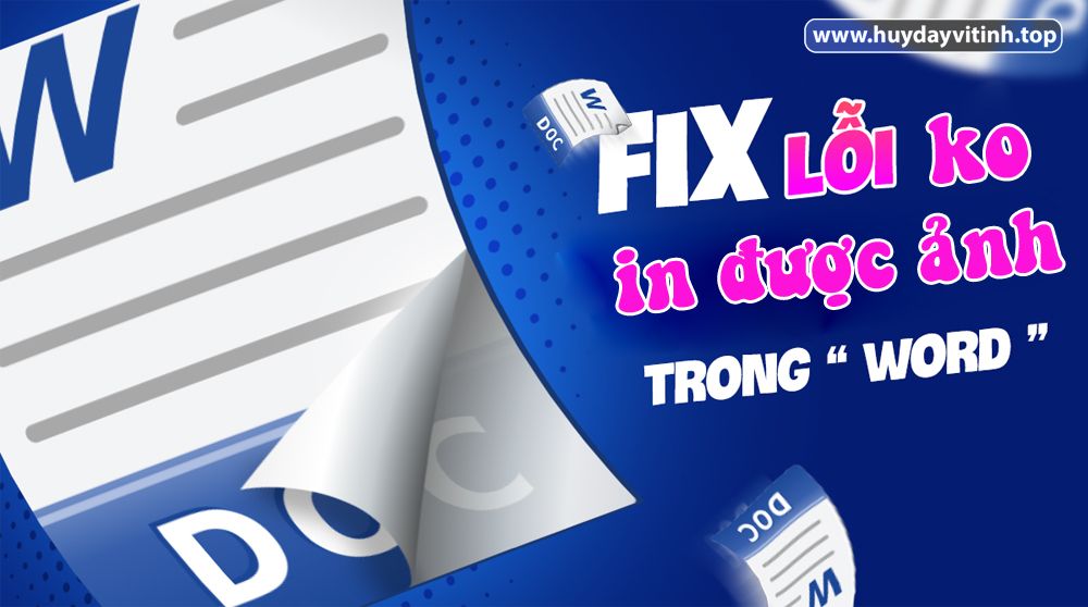khong-in-duoc-anh-trong-word-va-cach-sua-loi-4